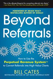 bill cates beyond referrals